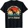 Sechs A Saurus Geburtstag T Rex 6 Jahre Alt Dino 6. Dinosaurier T-Shirt