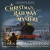 A Christmas Railway Mystery by Edward Marston Paperback Book 9780749021696