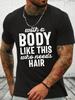 Unisexs With A Body Like This Funny Casual Loose Cotton Tshirt