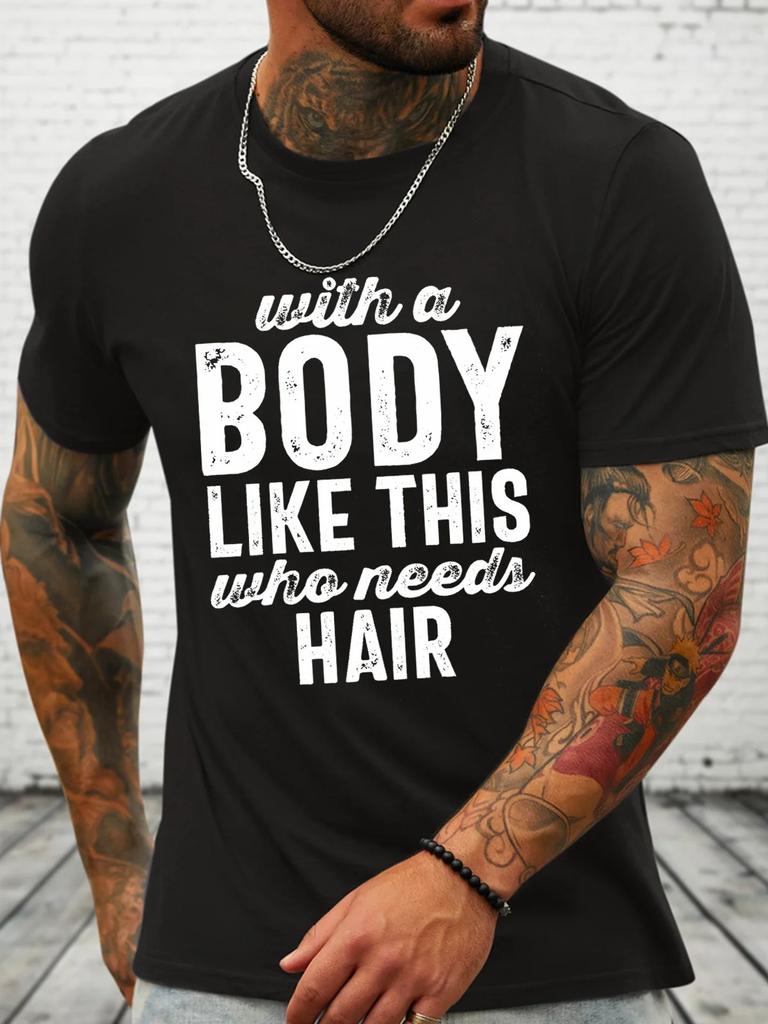 Unisexs With A Body Like This Funny Casual Loose Cotton Tshirt
