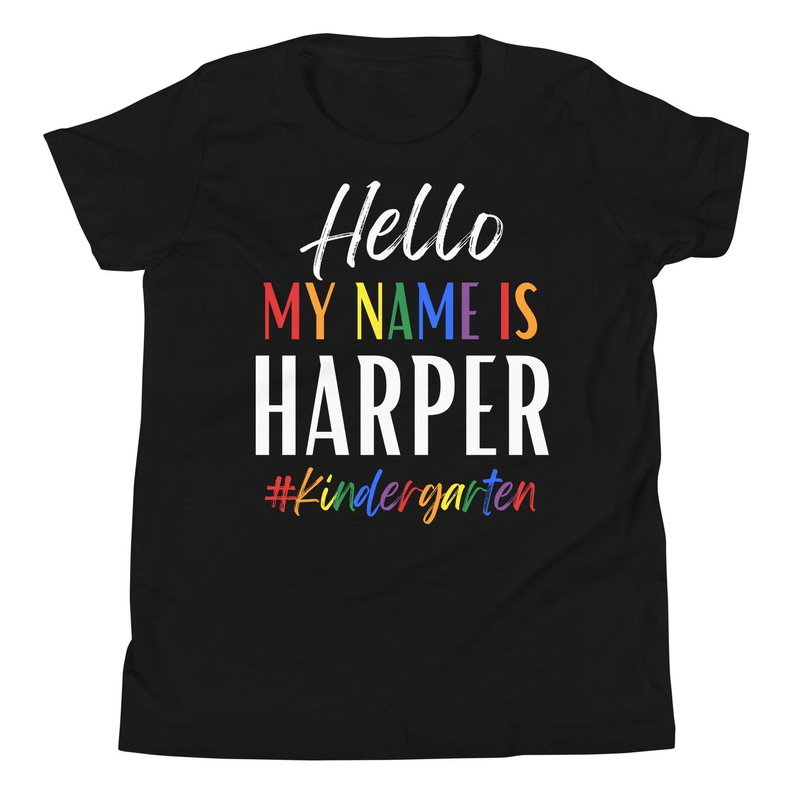 Hello My Name Is Harper Kindergarten First Day of School Name Youth T-Shirt 100