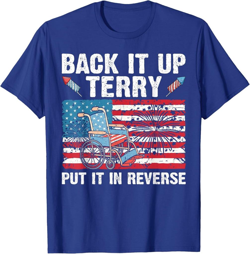 Back It Up Terry Put It In Reverse Firework 4th Of July T-Shirt
