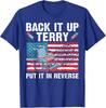 Back It Up Terry Put It In Reverse Firework 4th Of July T-Shirt