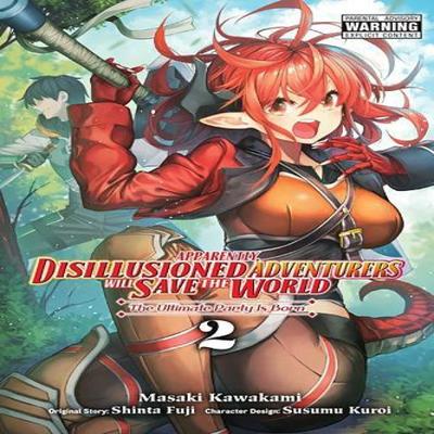 Apparently Disillusioned Adventurers Will Save the World Vol. 2 Manga by Susumu Kuroi Paperback Book 9781975351946