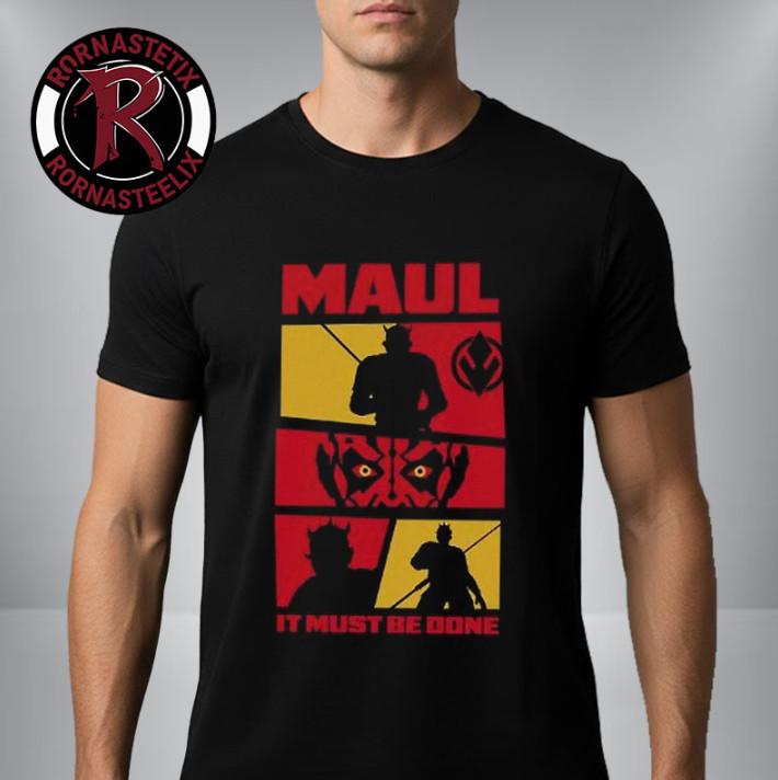 Star Wars Maul Shadow Lord It Must Be Done Unisex T Shirt Unisex T-Shirt XXXL