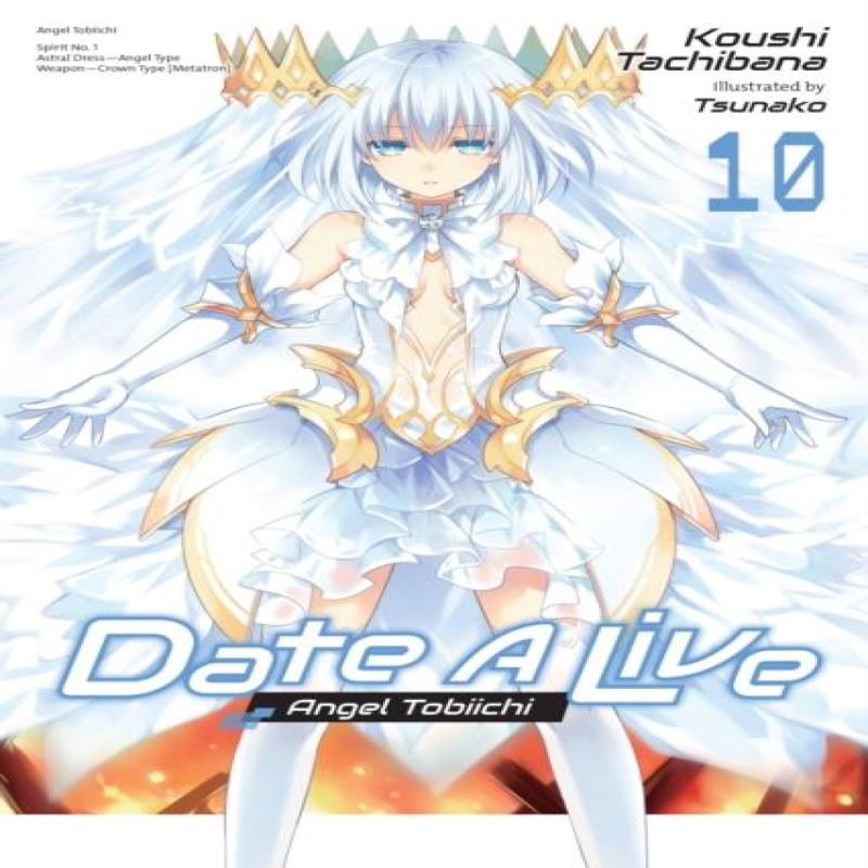 Date A Live Vol. 10 Light Novel by Tsunako Tsunako Paperback Book 9781975350321