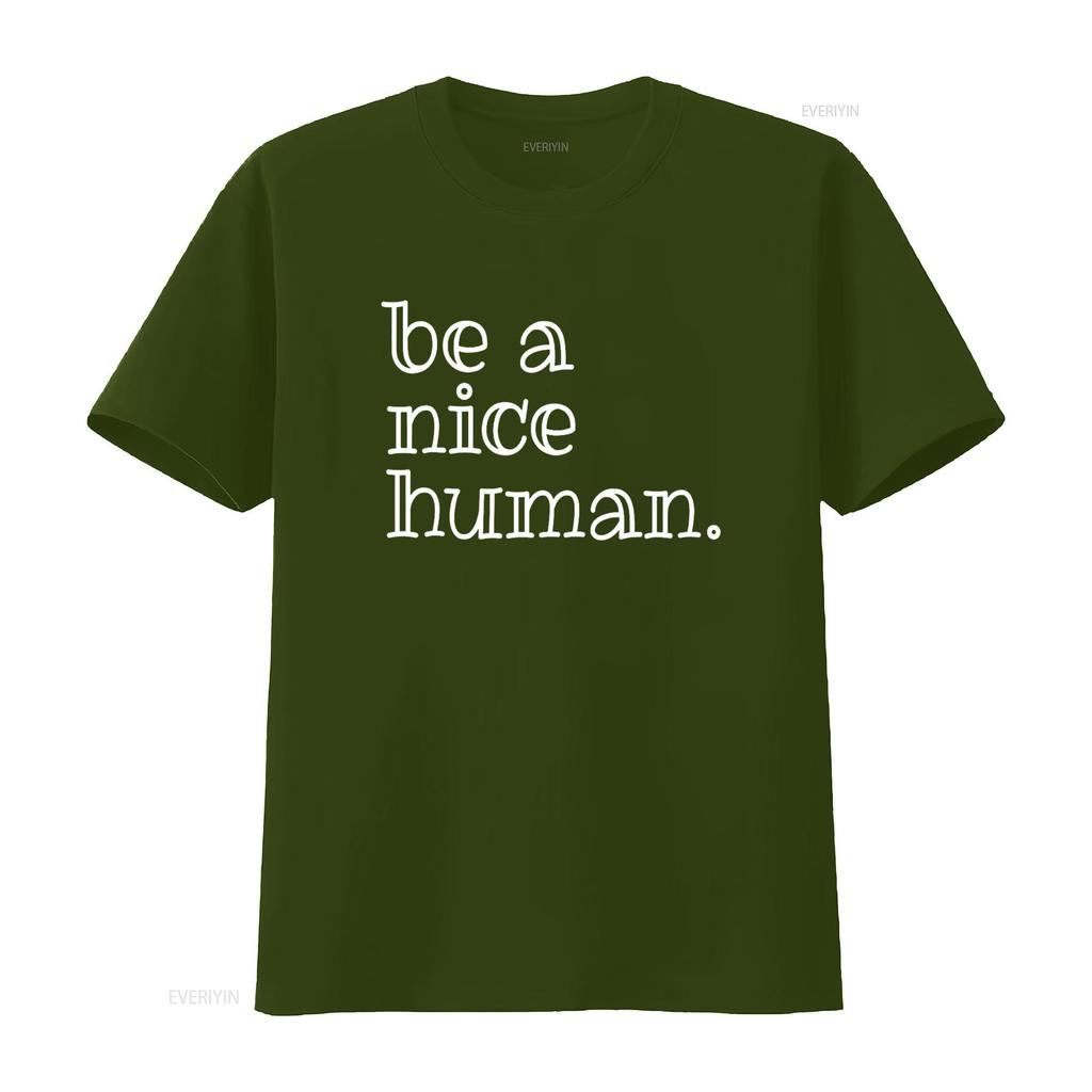 Be A Nice Human T Shirt Motivational Encouragement Idea vintage Washed streetwear Unisex Soft graphic Top For Everyday Wear