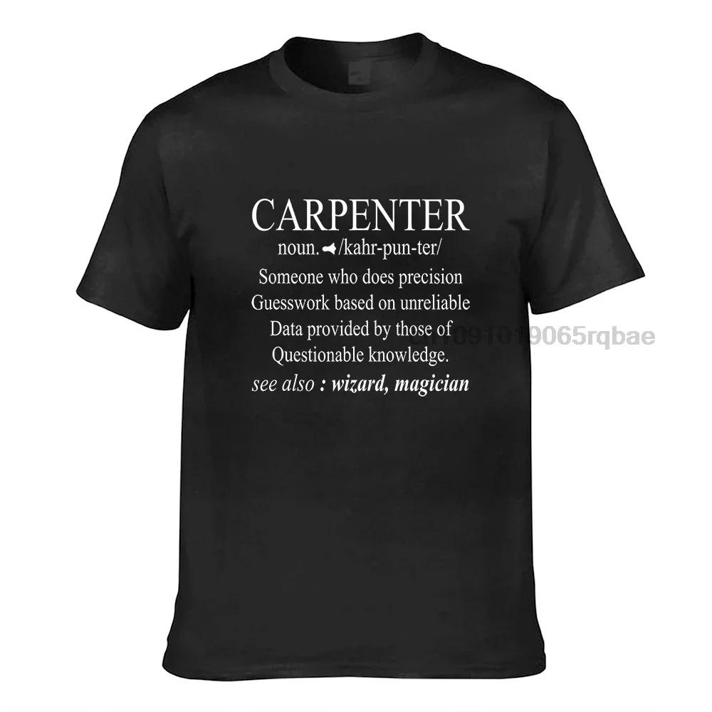 Funny Carpenter Definition Shirt Woodworking Carpentry Gift Harajuku Cotton Student Tshirts 3d Printed Tops T Shirt Family Funny