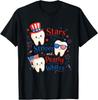 Patriotic Dental 4th of July Stars Stripes and Pearly Whites T- Unisex T-Shirt