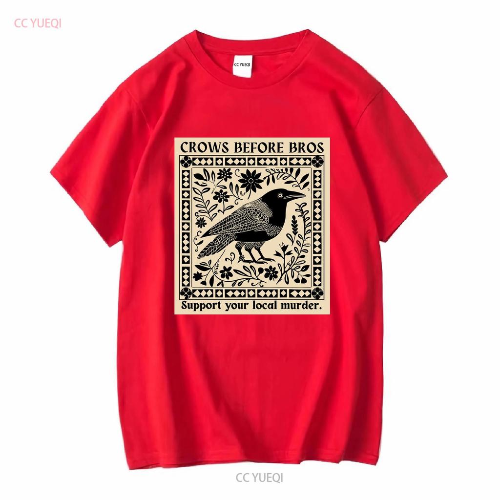 Crows Before Bros Support Your Local Murder Soft Style T Shirt Vintage Washed Graphic Designer Clothes Homme Comfortable