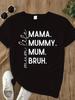 Women Crew Neck Short‑Sleeve T‑Shirt, "Mama Mummy Mum Bruh" Funny Letter Print Casual Top For Spring Summer Daily Tee Tops