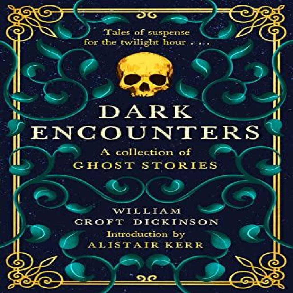 Dark Encounters by Croft Dickinson & William & CBE Hardback Book 9781846976568