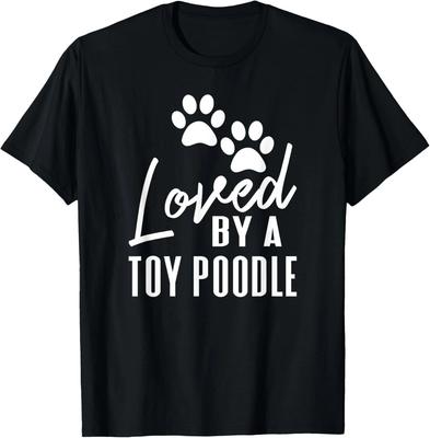 Loved By A Toy Poodle Dog Mom or Dad Funny Sayin Gift Unisex T-Shirt