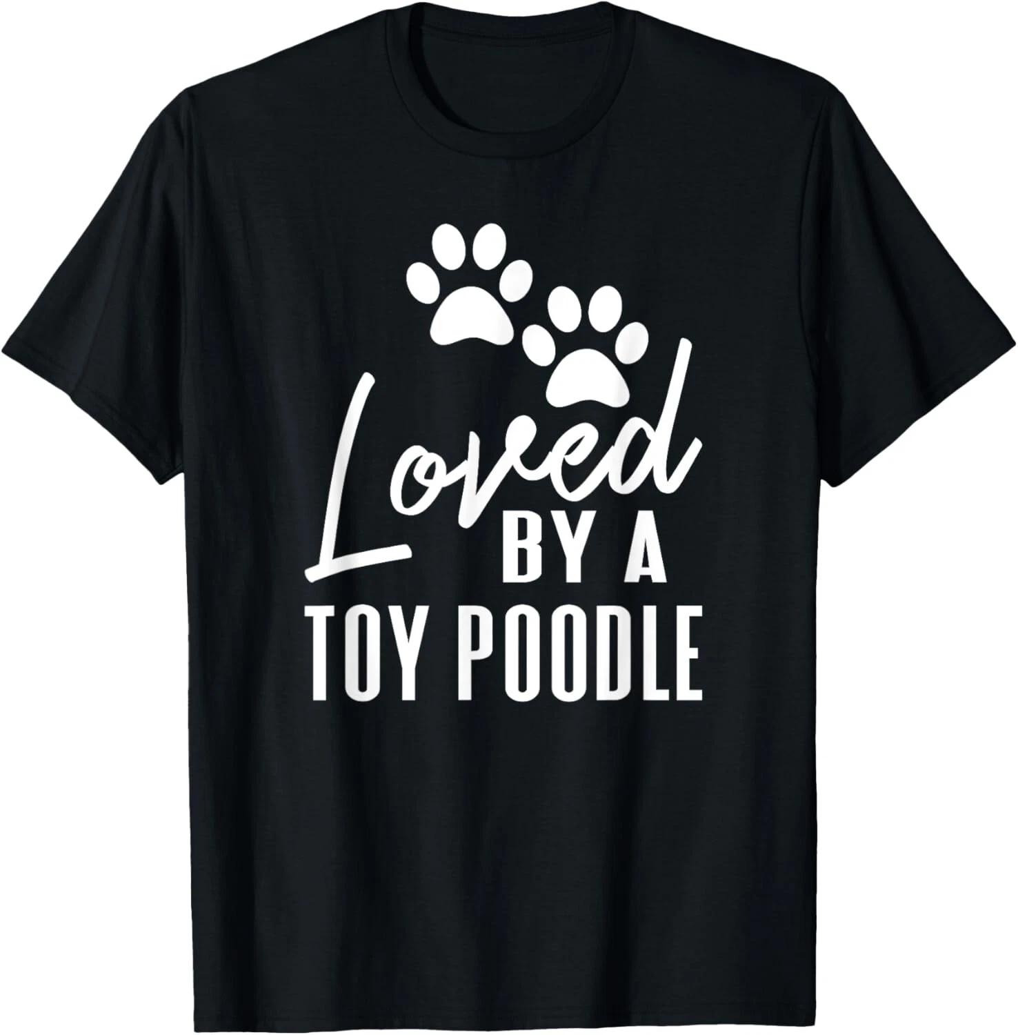 Loved By A Toy Poodle Dog Mom or Dad Funny Sayin Gift Unisex T-Shirt S
