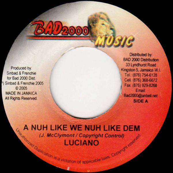 

7inch Record LUCIANO FIREHOUSE CREW A Nuh Like We Nuh Like Dem Worldj NONE Bad 2000 Music 2005 Jamaica Reggae Ska Dub Used