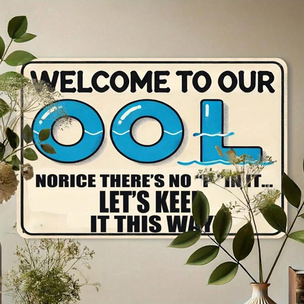 Vintage Welcome To Our Pool No P In Pool Humorous Tin Sign Waterproof Rustic Metal Plaque Indoor Outdoor Wall Decor 8x12 Inch