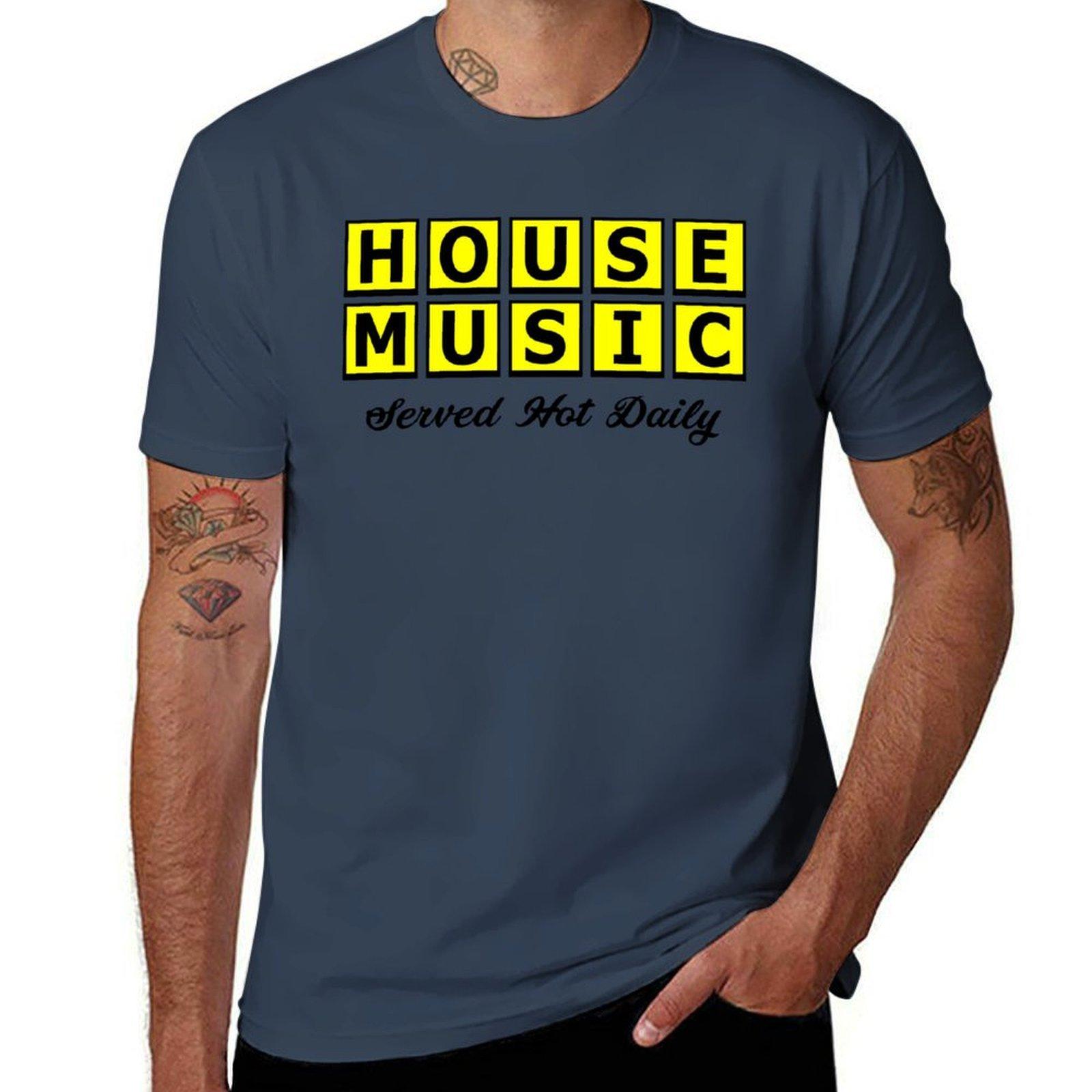 House Music Served Hot TShirt Comfortable Daily Wear Tee S
