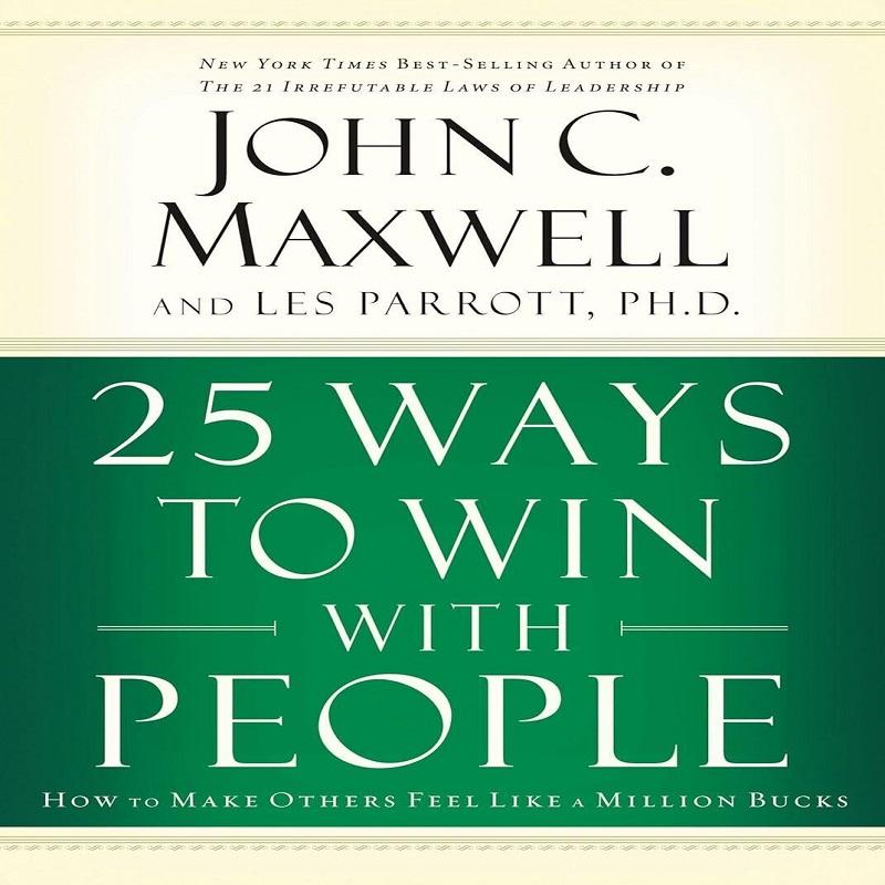 25 Ways To Win With People Paperback