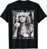 Sei keine Dame, sei eine Legende Rockmusik Zitat T-Shirt