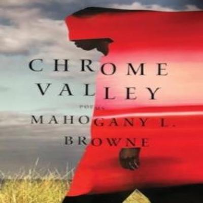Chrome Valley by Mahogany L. Browne Paperback Book 9781324095637