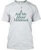 Ask Me About Melaleuca T-Shirt Made In the USA Size S To 5XL