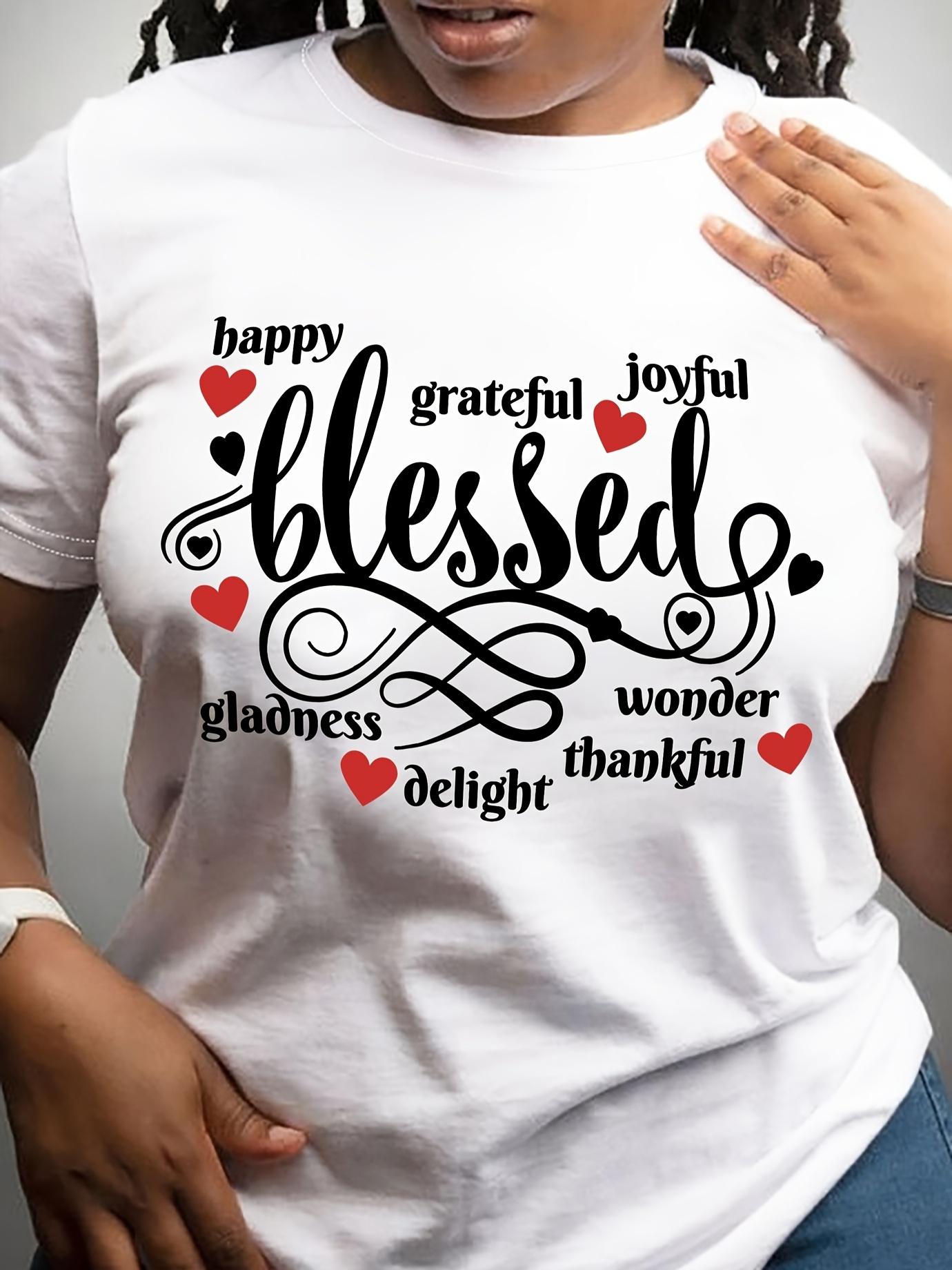 Blessed Happy Grateful Joyful Gladness T-shirt XXL