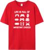 Life is Full of Important Choices Video Funny T Shirt Games Gamer Player Tops Tees for Men Clothes