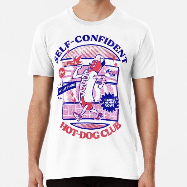 Self-Confident Hot-Dog Club Premium T-Shirt S To 5XL Made In the AU/USA T-Shirt