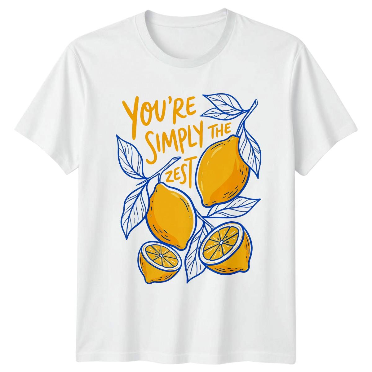 Youre Simply The Zest T-Shirt Citrus Fruit Pun Gift For Him And Her S