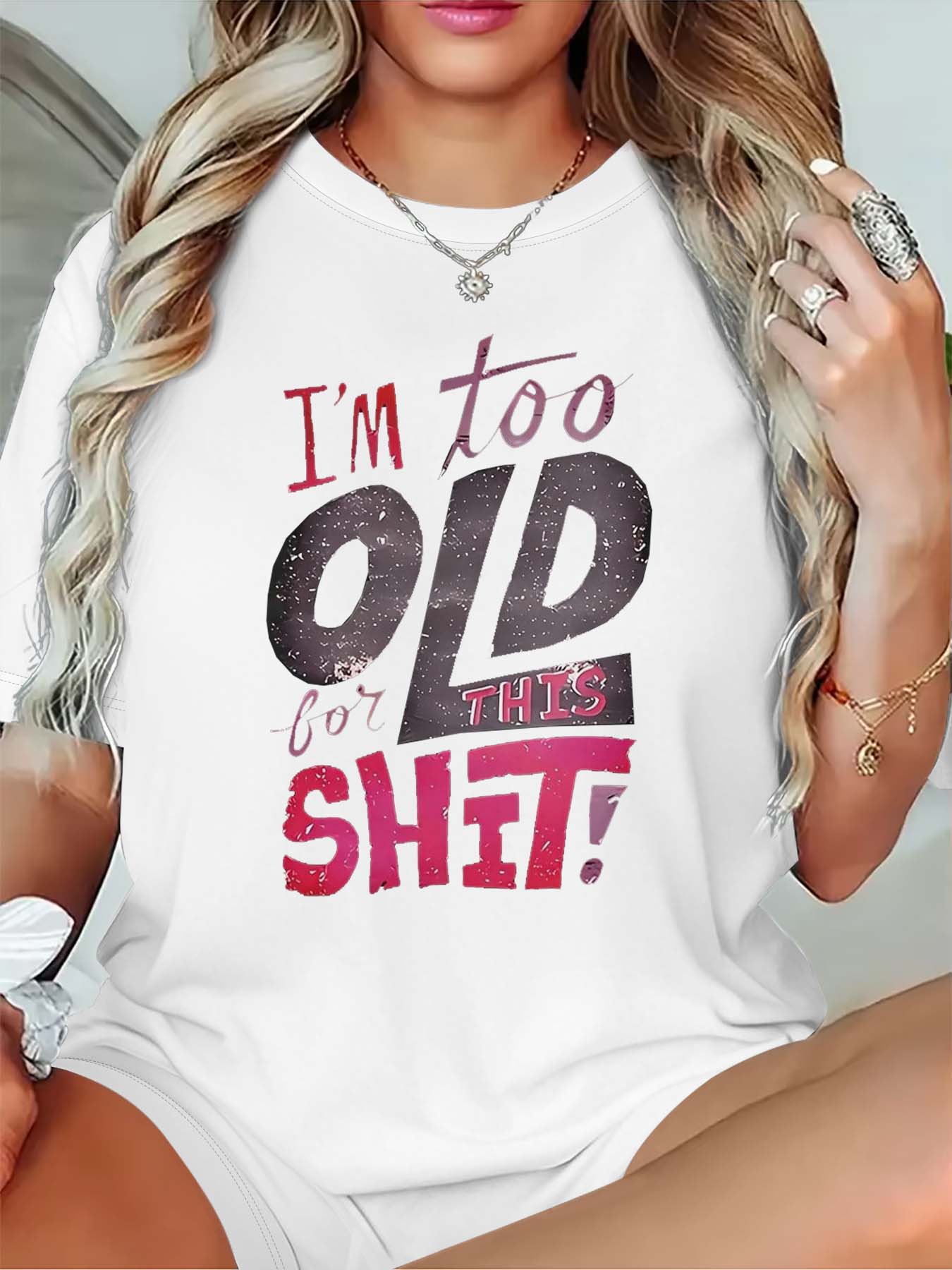 Большой размер Дерзкий слоган - Футболка с принтом и надписью “I’M TOO OLD FOR THIS SHIT” Для смелых модных заявлений женщин XL