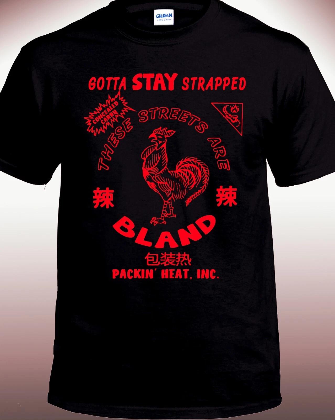 Gotta Stay Strapped Hot Sauce T-shirt 2XL