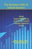 The The Business Side of School Success : What Superintendents and Other School Leaders Need To Know Book