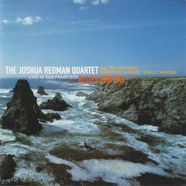 

CD JOSHUA REDMAN PAT METHENY CHRISTI Blues For Pat Live In San Francisc JD1282 Jazz Door 1995 Germany Jazz Used