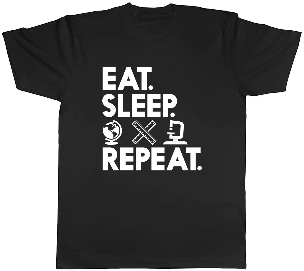 Eat Sleep Teaching Repeat Mens Unisex T-Shirt Tee XXXXL