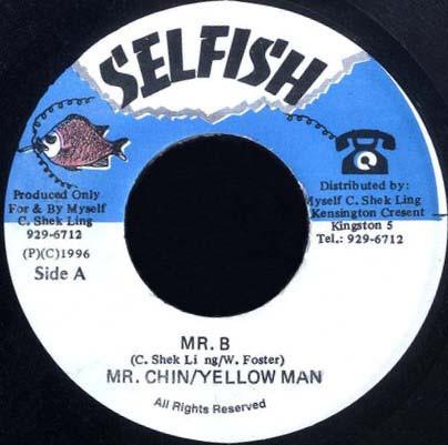 

7inch Record MR. CHIN YELLOWMAN Mr. B NONE Selfish 1996 Jamaica Reggae Ska Dub Used