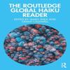 The Routledge Global Haiku Reader Paperback Book 9781032272658