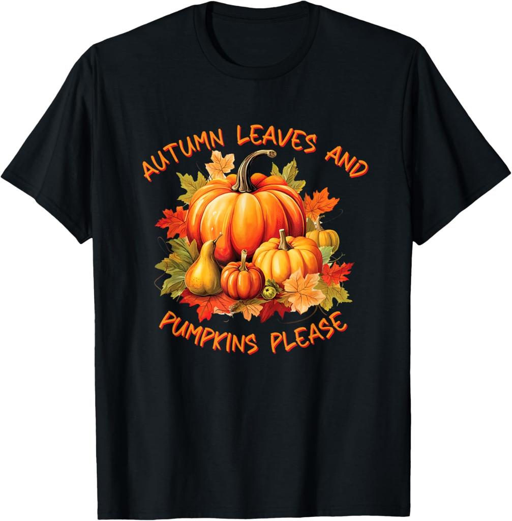 Fall Fashion With Our Autumn Leaves And Pumpkins Please Tshirt 100 Cotton Trendy Y2k Shortsleeve Tee Soft Quickdrying