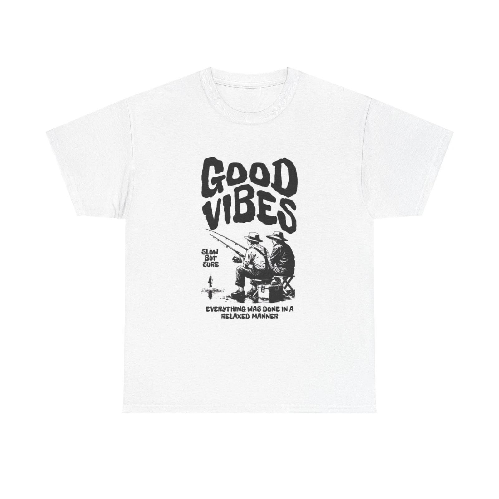Men s and Women s T-shirts Good Vibes Fishing XXXXL