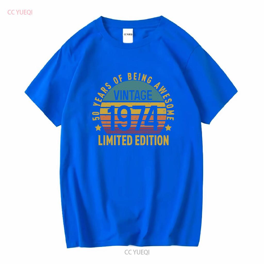 Limited Edition Birthday 1974 T Shirt 50th 50 Years Of Being Awesome Vintage Party long or short sleeves vintage Washed