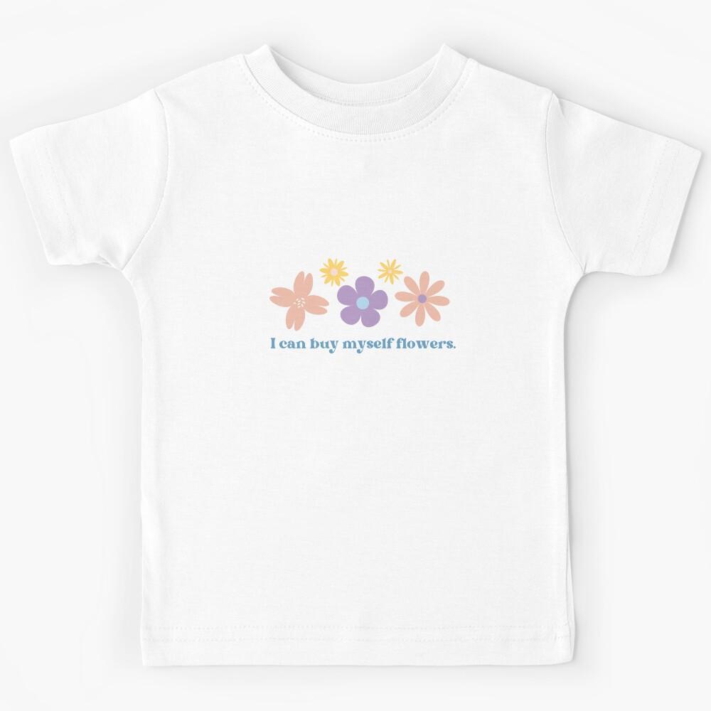 I can buy myself flowers - Flowers by Miley Cyrus Kids T-Shirt 160