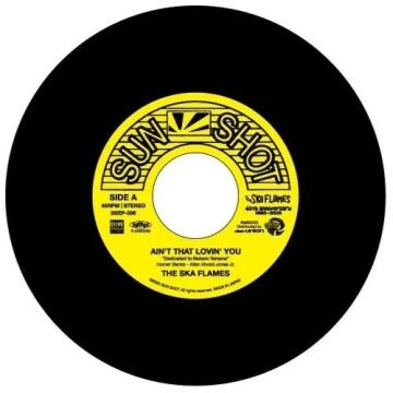 

7inch Record SKA FLAMES Aint That Lovin You On A Slow B SSEP6 Sun Shot JPN 2025 Japan Reggae Ska Dub