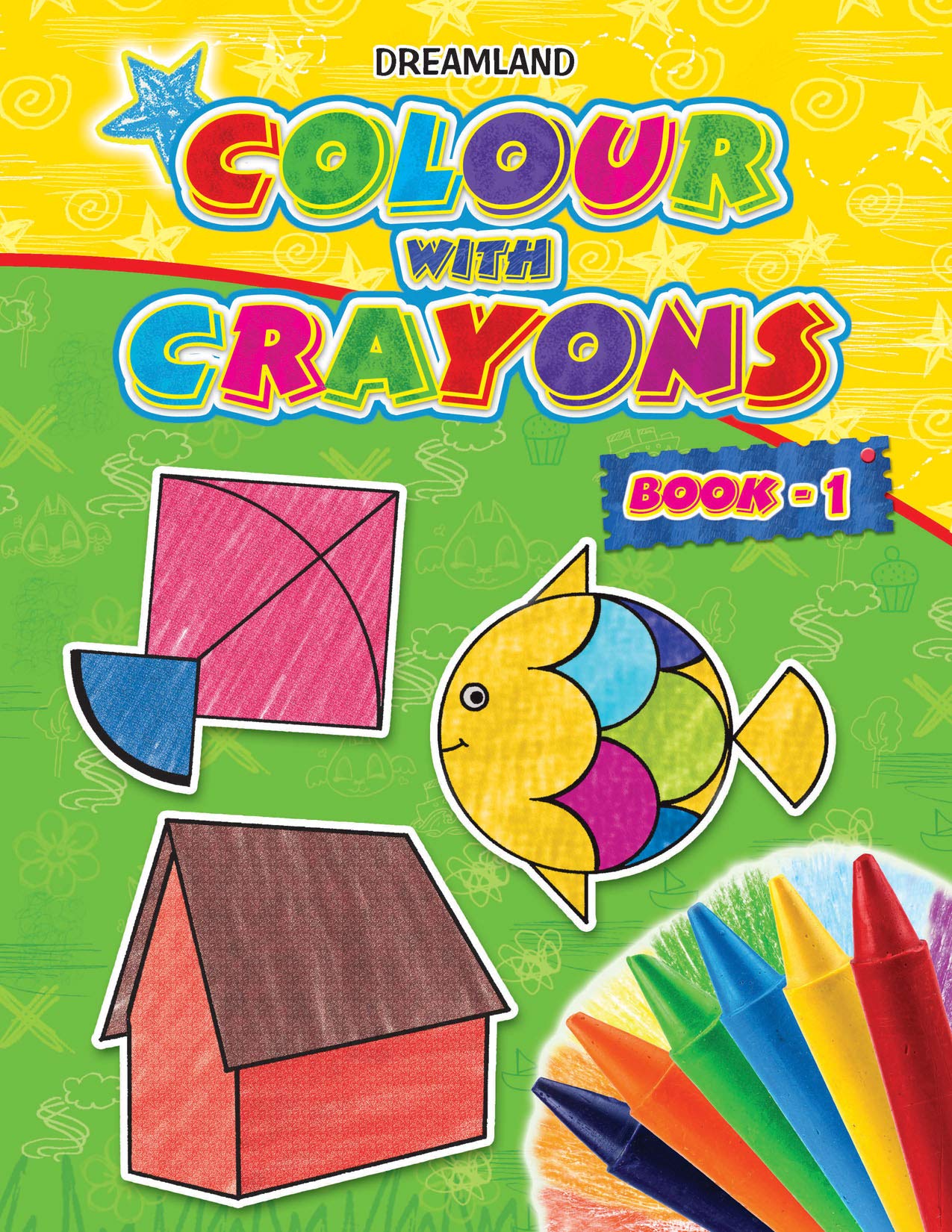 

Colour With Crayons Book 1 for Kids Ages 1-6 | Early Learning Drawing & Colouring Book for Toddlers, Preschool & Kindergarten | Fun Crayon Activi