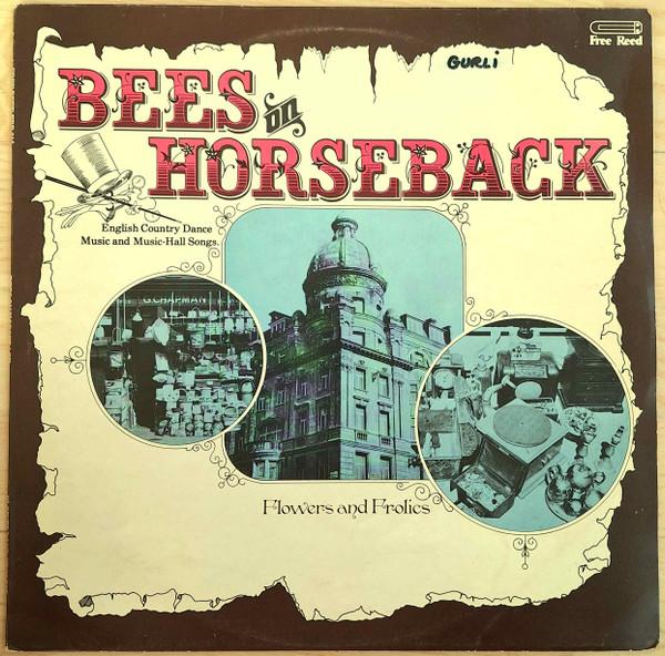 

LP Record FLOWERS FROLICS Bees On Horseback FRR016 FREE REED 1977 UK Folk Used