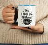 Inkdotpot Yes I Will Die Without Coffee 11oz Ceramic  Coffee Mug- Gag Idea
