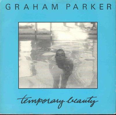 7inch Record GRAHAM PARKER - Temporary Beauty PARK100 RCA 1982 UK Rock Used
