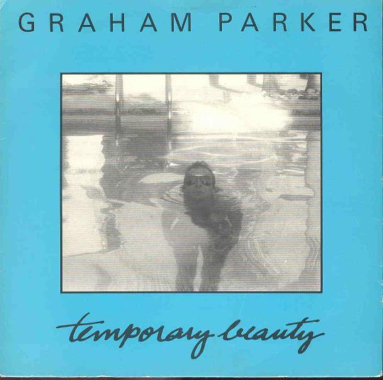 

7inch Record GRAHAM PARKER - Temporary Beauty PARK100 RCA 1982 UK Rock Used
