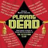 Playing Dead by Martin Edwards Hardback Book 9781448312962