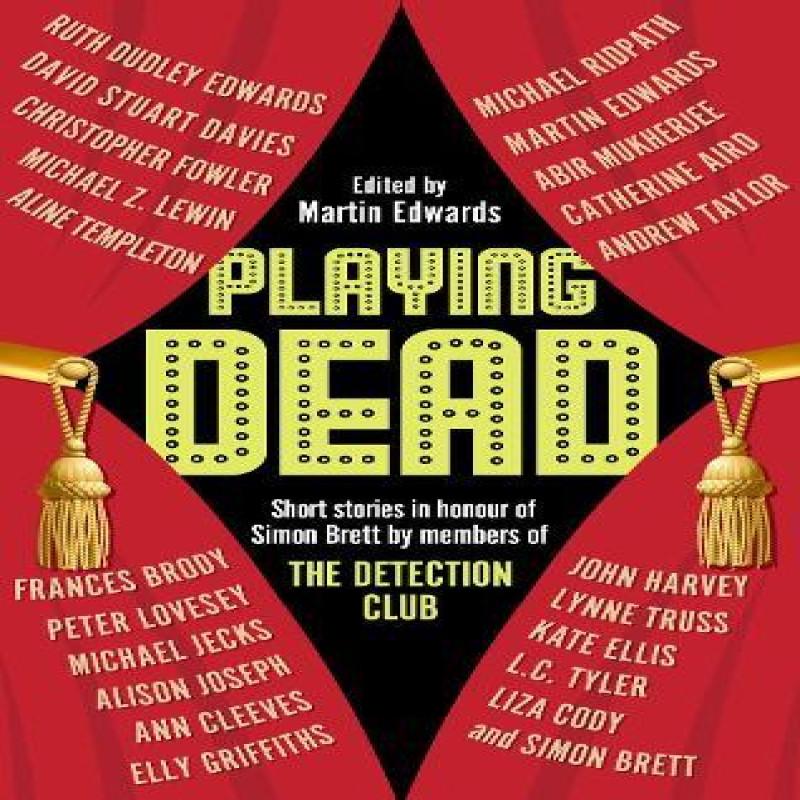 Playing Dead by Martin Edwards Hardback Book 9781448312962