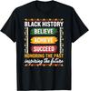 Black History Month Believe Achieve Succeed T-Shirt