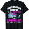 I Never Dreamed I'd Grow Up To Be A Super Cotton Men Camping Lady T Shirt